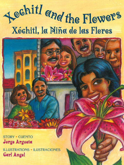 Title details for Xochitl and the Flowers by Jorge Argueta - Available